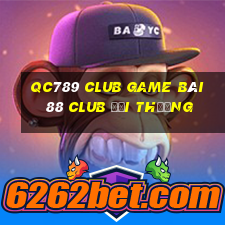 Qc789 Club Game Bài 88 Club Đổi Thưởng