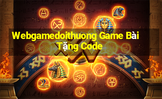 Webgamedoithuong Game Bài Tặng Code