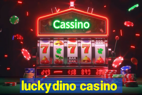 luckydino casino