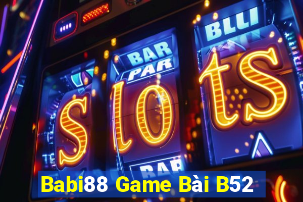 Babi88 Game Bài B52