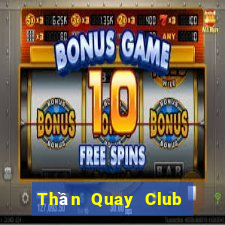 Thần Quay Club Game Bài Fa88 Apk