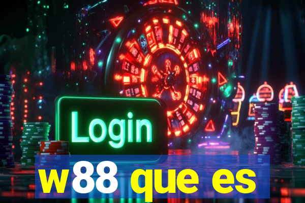 w88 que es