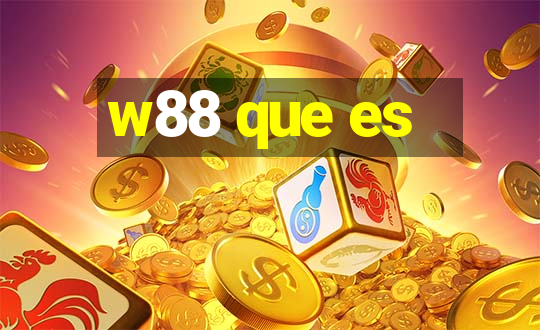 w88 que es