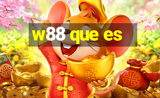 w88 que es