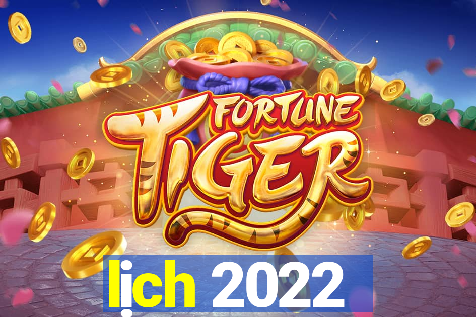 lịch 2022