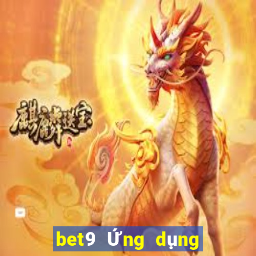 bet9 Ứng dụng chính thức Tải về