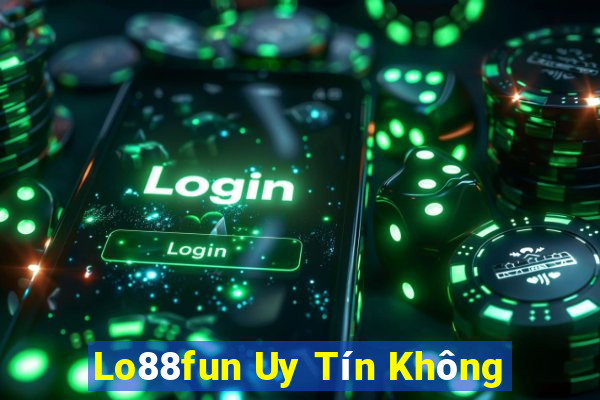 Lo88fun Uy Tín Không