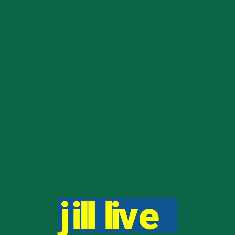 jill live