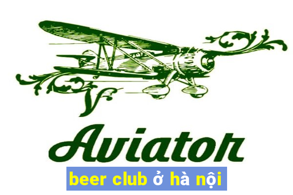 beer club ở hà nội