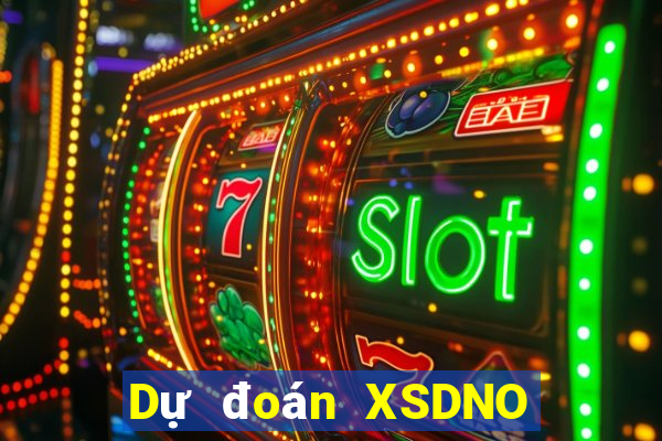 Dự đoán XSDNO ngày 7