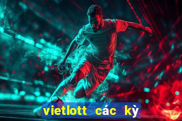 vietlott các kỳ quay trước