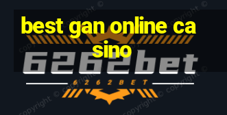 best gan online casino