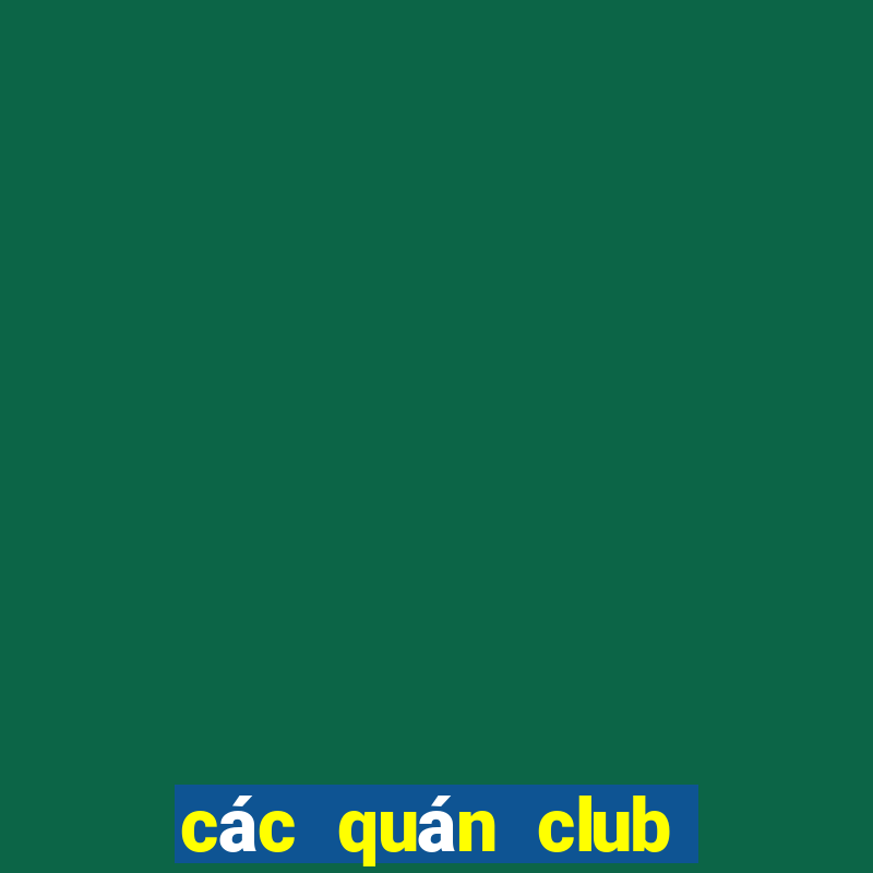 các quán club ở tphcm