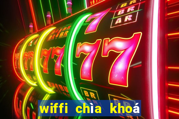 wiffi chìa khoá vạn năng