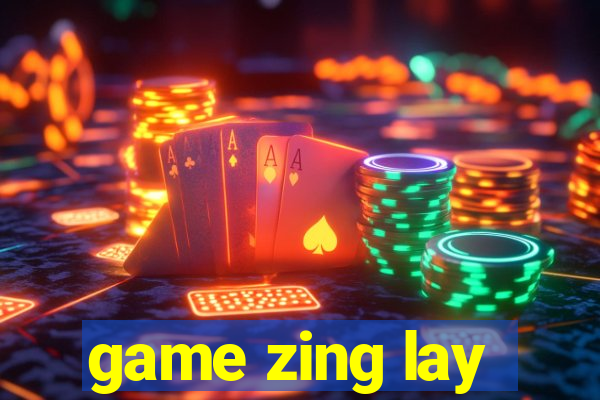 game zing lay