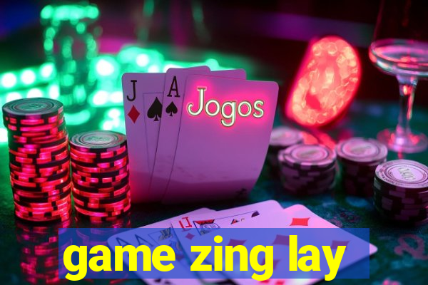 game zing lay