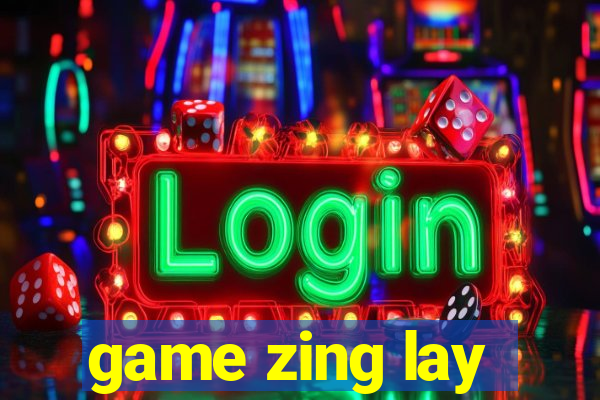 game zing lay