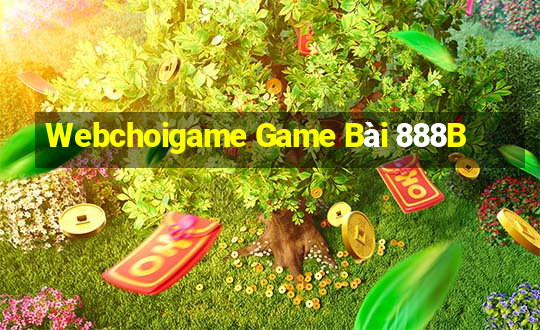 Webchoigame Game Bài 888B