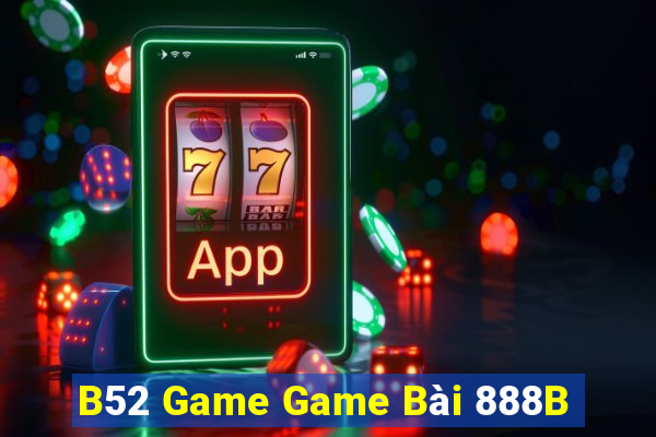 B52 Game Game Bài 888B