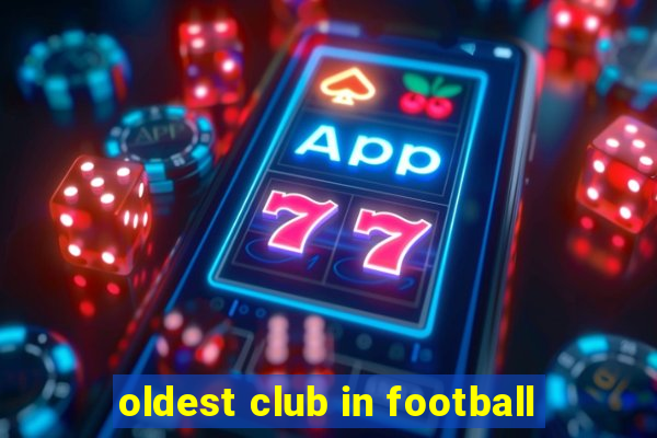 oldest club in football