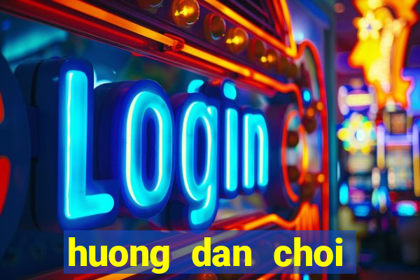 huong dan choi rong den