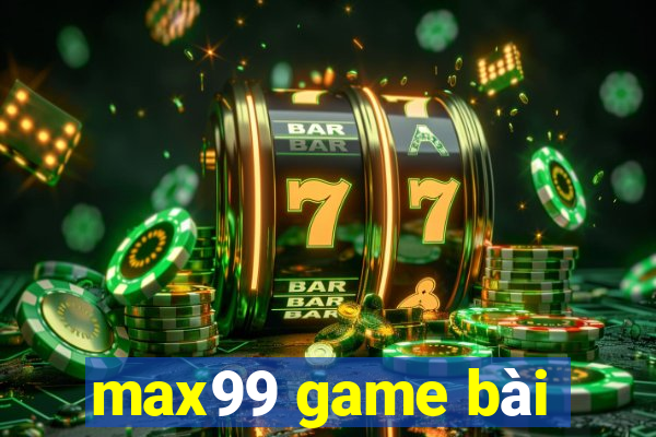 max99 game bài