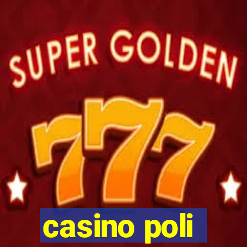 casino poli