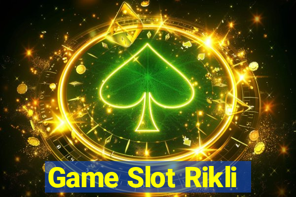 Game Slot Rikli