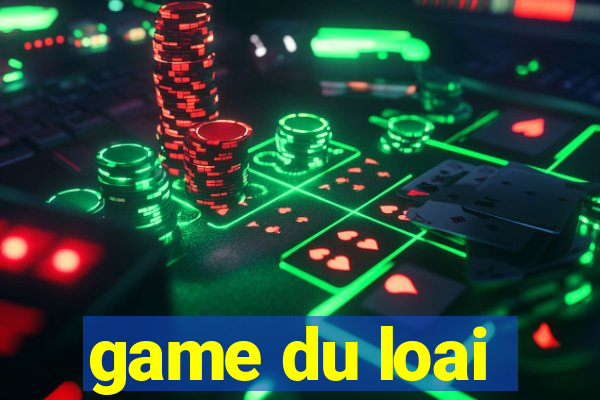 game du loai