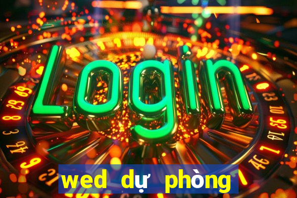 wed dự phòng mới nhất của bodOG