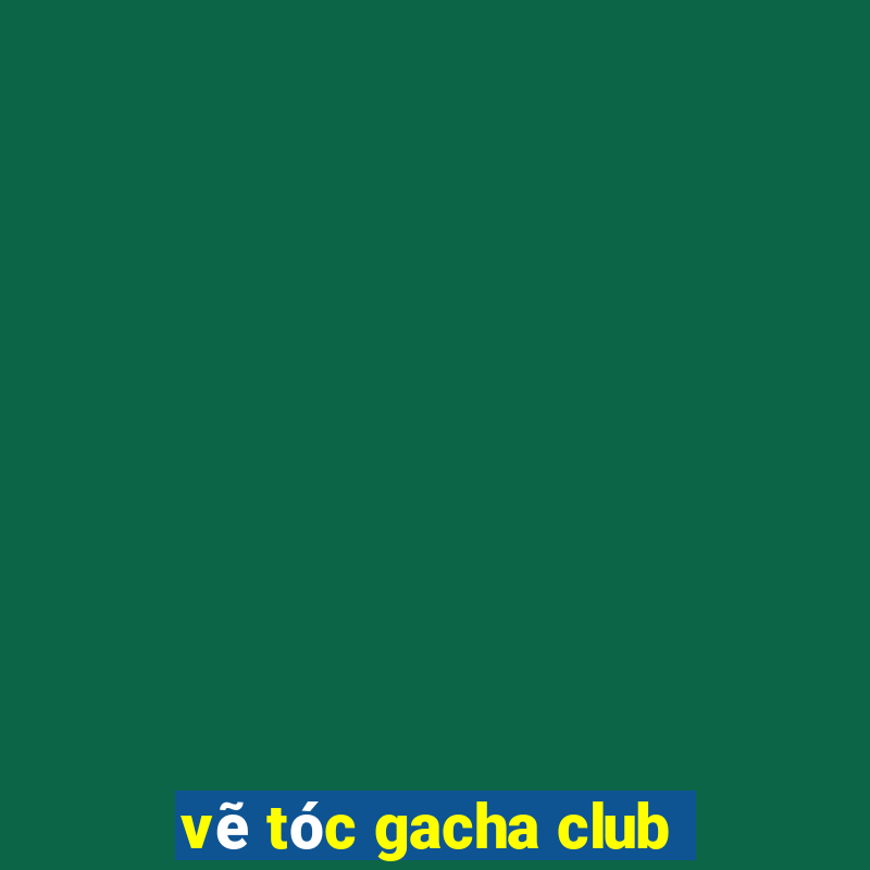 vẽ tóc gacha club