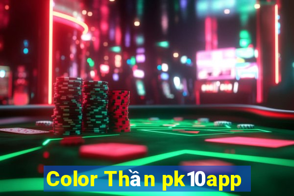 Color Thần pk10app