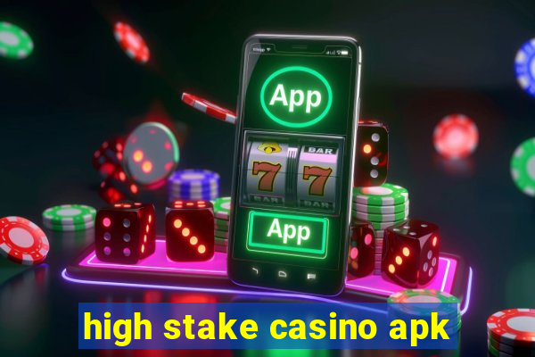 high stake casino apk