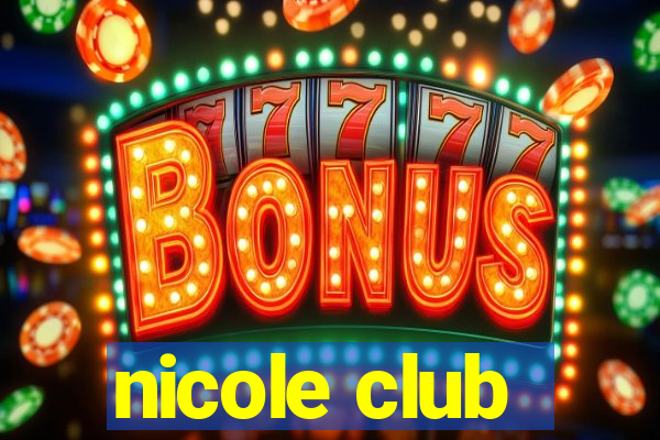 nicole club