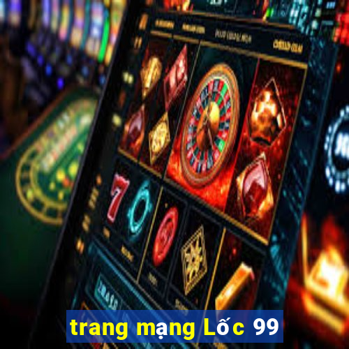 trang mạng Lốc 99