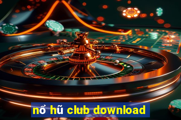 nổ hũ club download