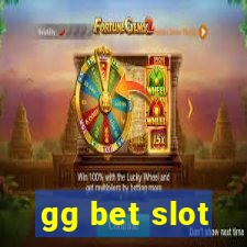 gg bet slot