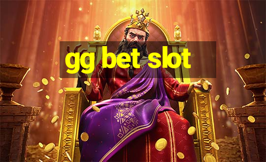 gg bet slot