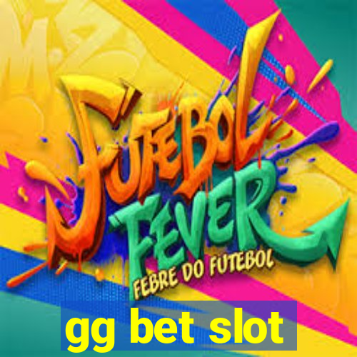 gg bet slot