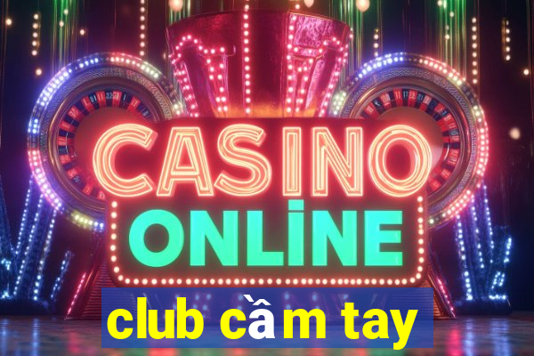 club cầm tay