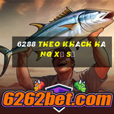 6288 Theo khách hàng xổ số