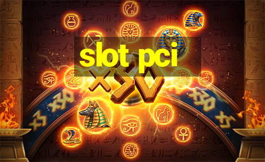 slot pci