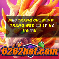 M88 Trang chủ Mạng trang wed đại lý hàng đầu