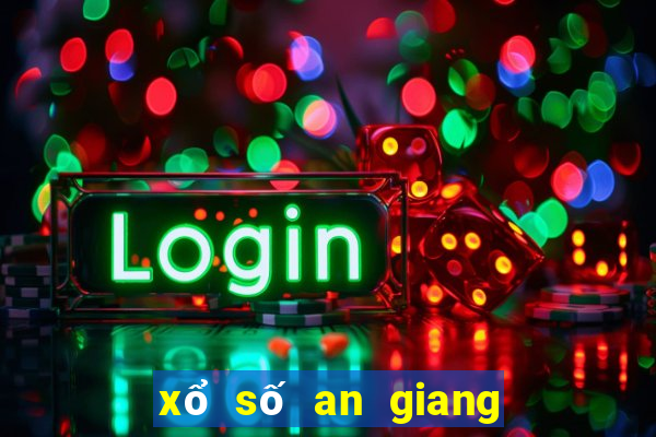 xổ số an giang ngày 21 tháng 12