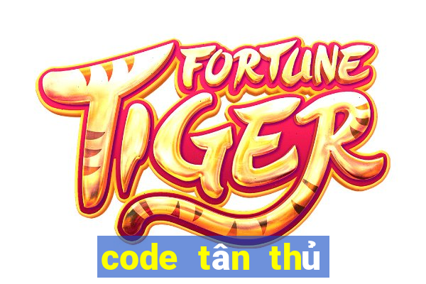 code tân thủ bắn cá liên minh