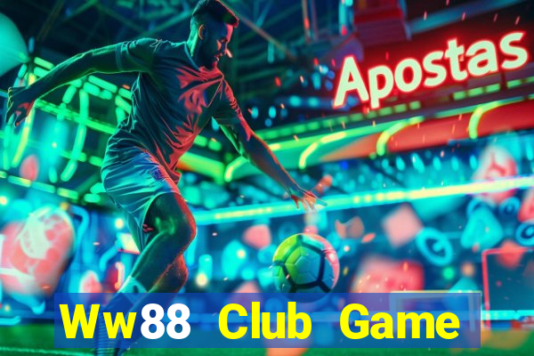 Ww88 Club Game Bài Quốc Tế