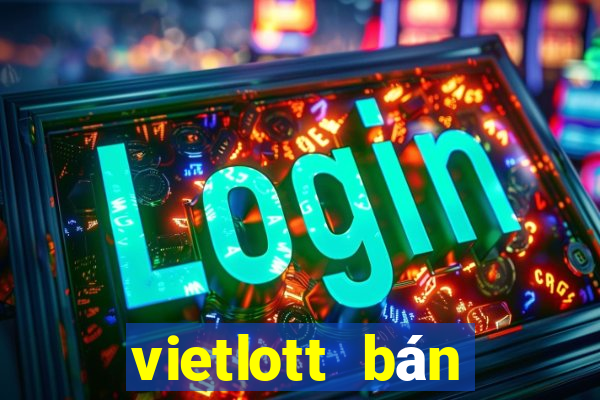 vietlott bán đến mấy giờ