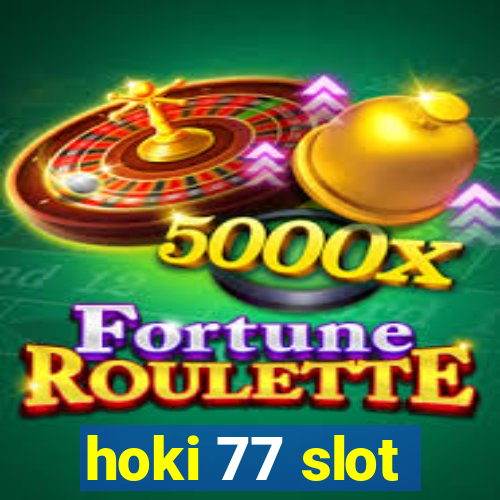 hoki 77 slot