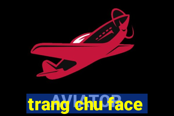 trang chu face