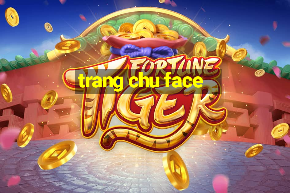 trang chu face